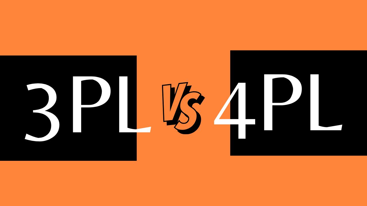 3PL vs 4PL Comparison – Which is Best for Your Business