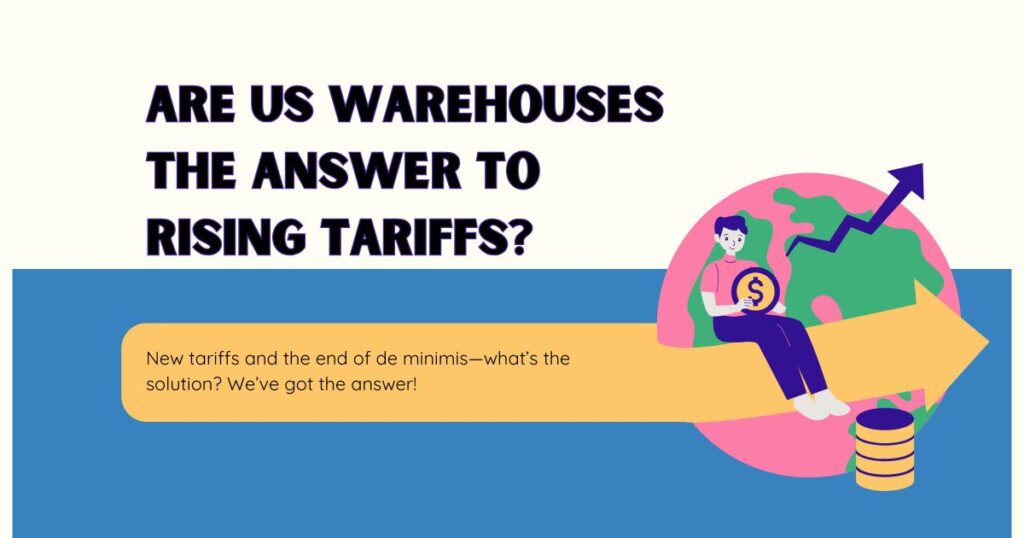 are US warehouse the answer to the rising tariffs