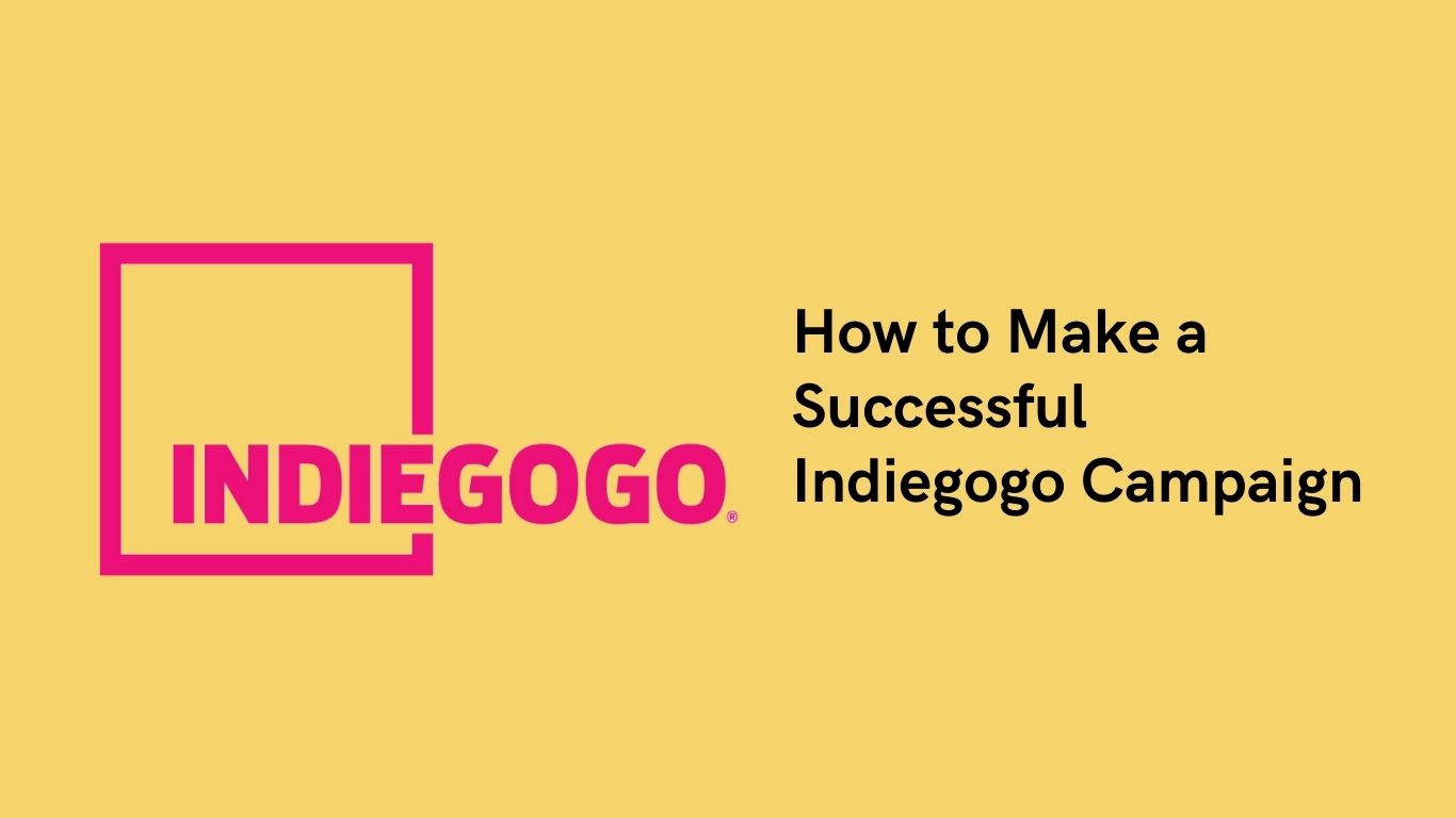 Launch Indiegogo Campaign