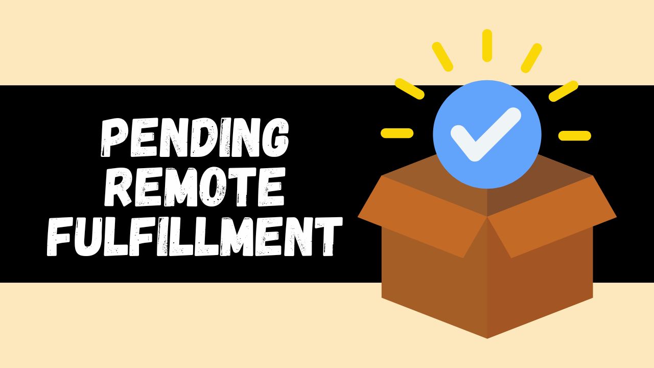what is pending remote fulfillment